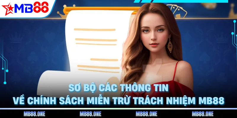 Sơ bộ các thông tin về chính sách miễn trừ trách nhiệm MB88